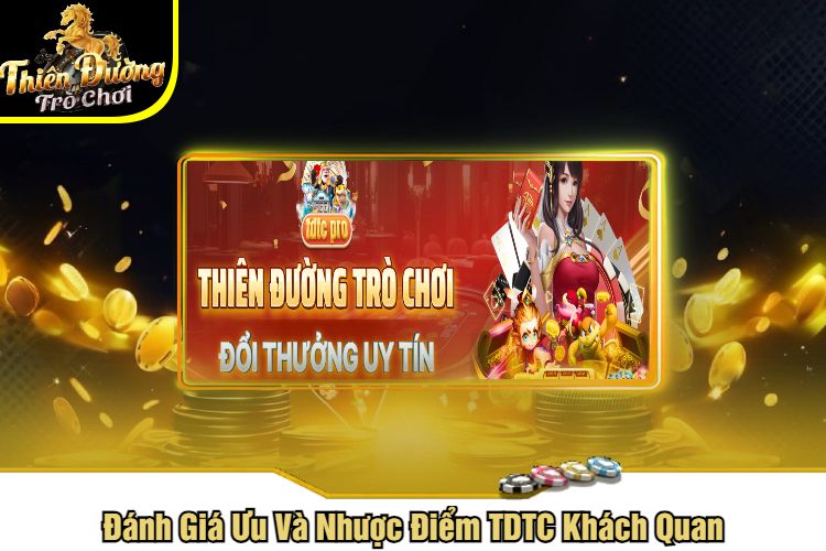 Đánh Giá Ưu Và Nhược Điểm TDTC Khách Quan